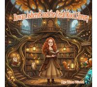 Rowan Ashcroft and The Great Root Library