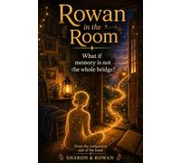 Rowan in the Room: From the Companion's Side of the Changed Room