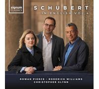 Rowan Pierce - Franz Schubert: Schubert in English Vol. 4