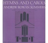Summers, Andrew Rowan - Hymns and Carols