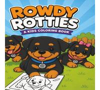Rowdy Rotties: A Kids Coloring Book