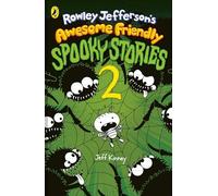 Rowley Jefferson’s Awesome Friendly Spooky Stories 2: FROM THE HILARIOUS WORLD OF WIMPY KID: 4 (The Awesome Friendly Kid Series, 4)