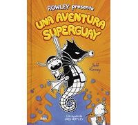 Rowley presenta 2 - Una aventura superguay: Una historia de Diario de Greg (Universo Diario de Greg)