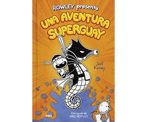 Rowley presenta 2 - Una aventura superguay: Una historia de Diario de Greg (Universo Diario de Greg)