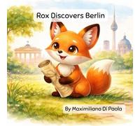 Rox Discovers Berlin: A Fun Travel Adventure for Curious Kids
