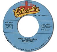 Roxette - It Must Have Been Love