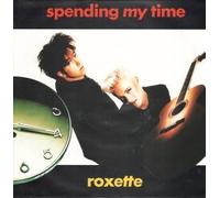 Roxette - Spending my time (1991) / Vinyl single [Vinyl-Single 7'']