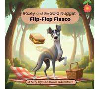 Roxey and the Gold Nugget Flip-Flop Fiasco: Book 4