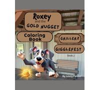 Roxey and the Gold Nugget Grillerz Gigglefest Coloring Book: Book 2