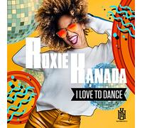Roxie Kanada - I Love To Dance