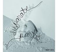 Roxy Coss - Disparate Parts