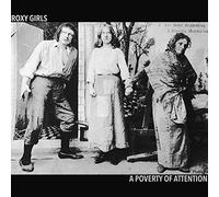 Roxy Girls - A Poverty Of Attention [Vinilo]