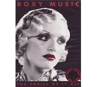 Roxy Music - The Thrill Of It All/A Visual History 1972-1982 [DVD]