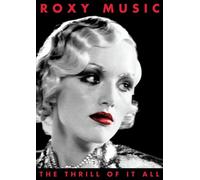 Roxy Music - Thrill of It All: A Visual History 1972-1982 [USA] [DVD]