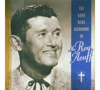 Roy Acuff - Good News According to Mr Roy Acuff