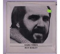 Roy Bailey - HARD TIMES LP UK FUSE 1982