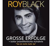 Roy Black - Große Erfolge - inkl. einer bisher unveröffentlichten Aufnahme "Sie ist nicht mehr da"