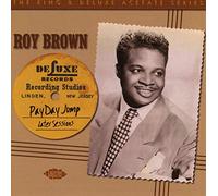 Roy Brown – Payday Jump: The 1949-51 Sessions – Ace