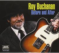 Roy Buchanan - Before and After