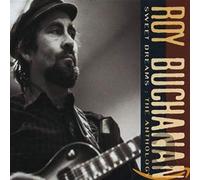 Roy Buchanan - Sweet Dreams: The Anthology