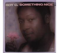 ROY C - something nice