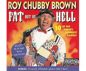 Roy 'chubby' Brown - Fat Out of Hell