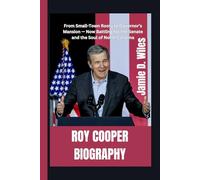 ROY COOPER BIOGRAPHY: From Small-Town Roots to Governor’s Mansion - Now Battling for the Senate and the Soul of North Carolina