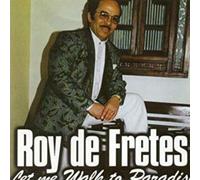Roy De Fretes - Let Me Walk to Paradise