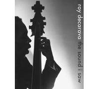 Roy DeCarava: the sound i saw