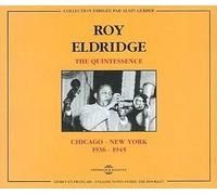Roy Eldridge - The Quintessence: Chicago-New York 1936-1945