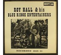 ROY HALL & blue ridge entertainers, 1938-41 COUNTY 406 (LP vinyl record)