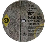 Roy Hamilton - Hold Onto This Mood - Roy Hamilton 12"