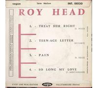Roy Head - Treat Her Right / Teen Age Letter / Pain / .. [Vinilo de 7 pulgadas - 45 rpm]