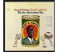 Roy Meriwether - Soup & Onions / Soul Cookin' By