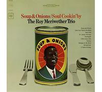 Roy Meriwether - Soup & Onions/Soul Cookin' By [Vinilo]