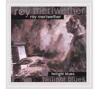 Roy Meriwether - Twilight Blues