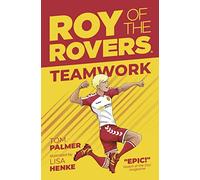 Roy of the Rovers: Teamwork (Volume 2) (A Roy of the Rovers Fiction Book)