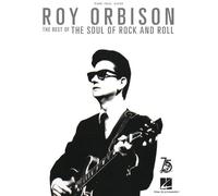 Roy Orbison â€" The Best of the Soul of Rock and Roll - Piano/Vocal/Guitar Artist Songbook