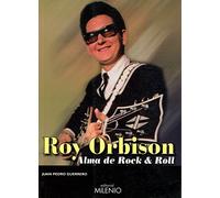 Roy Orbison: Alma de Rock & Roll (Música)
