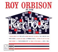 Roy Orbison - At The Rock House