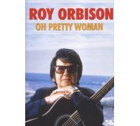 Roy Orbison - Oh Pretty Woman [Alemania] [DVD]