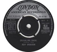 Roy Orbison - Roy Orbison Crawling Back UK 45 7" single +If You Can't Say Something Nice