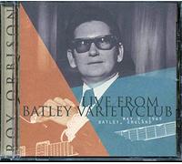ROY ORBISON - Roy Orbison Live From Batley Variety Club