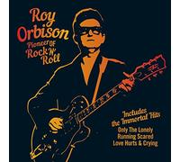 Roy Orbison - Roy Orbison - Pioneer of Rock 'n' Roll