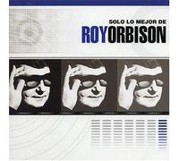 Roy Orbison - Solo Lo Mejor De