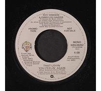 Roy Orbison - that lovin' you feelin' again / lola 45 rpm single