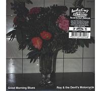 Roy & the Devil'S Motorcycle - Good Morning Blues [Vinilo]