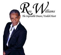 Roy Williams - The Impossible Dream / Foolish Heart