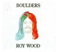 Roy Wood - Boulders