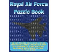 Royal Air Force Puzzle Book: An RAF-Themed Puzzle Collection featuring Crosswords; Word Searches; Anagrams; Intelligence Codes and more!
